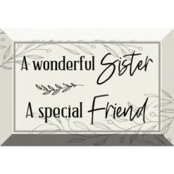 A Wonderful Sister Glass Plaque With Easel
