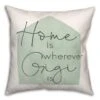 Home Is Wherever Gigi Is Sage Throw Pillow -Michaels Decor Sale D619273S 1