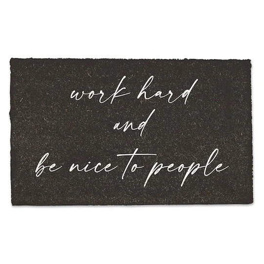 Work Hard And Be Nice To People Door Mat 4 Work Hard And Be Nice To People Door Mat - Image 2